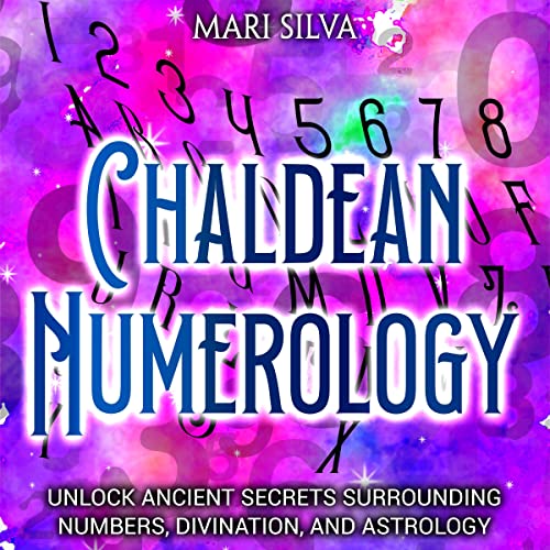 Chaldean Numerology by Mari Silva