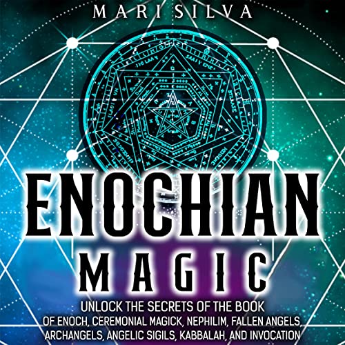 Enochian Magic by Mari Silva