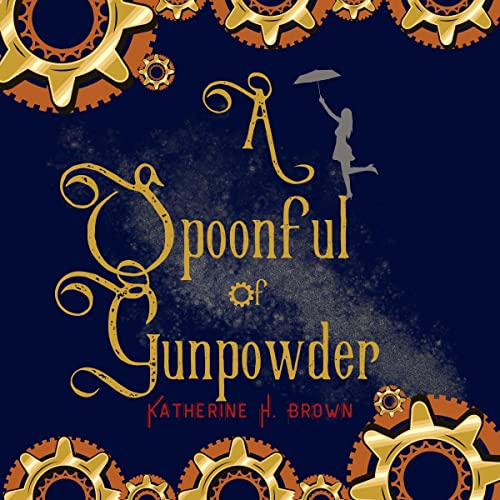 A Spoonful of Gunpowder