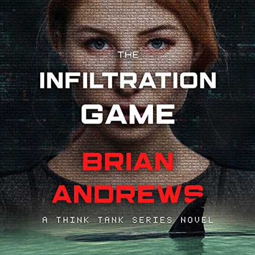 The Infiltration Game by Brian Andrews