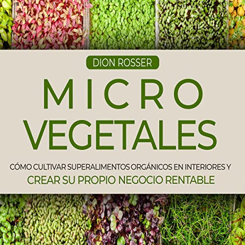 Microvegetales [Microgreens] by Dion Rosser