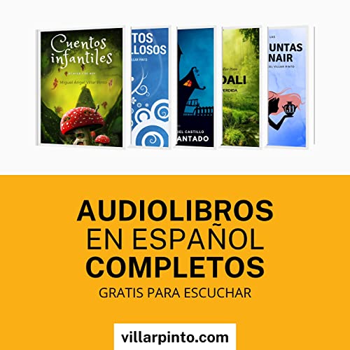 Audiolibros completos, gratis para escuchar by Miguel Ángel Villar Pinto