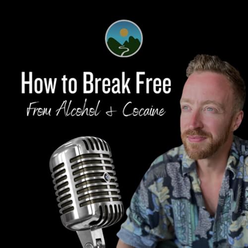 How To Break Free From Alcohol & Cocaine by Will