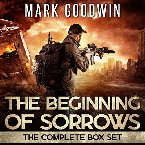 The Beginning of Sorrows: The Complete Box Set by Mark Goodwin