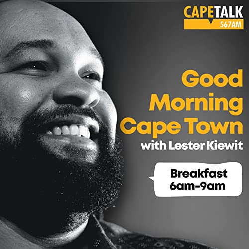 Good Morning Cape Town with Lester Kiewit by CapeTalk