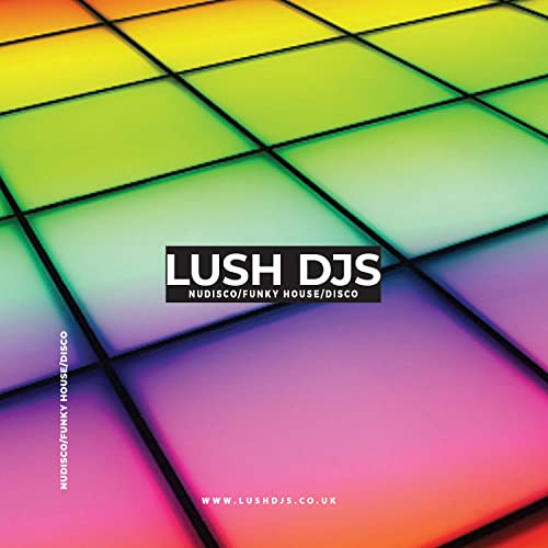 Lush DJs - NuDisco/Funky House/Disco