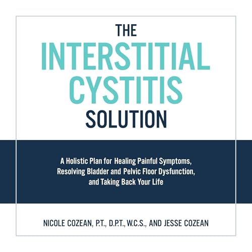 The Interstitial Cystitis Solution by Nicole Cozean