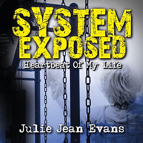 System Exposed by Julie Jean Evans