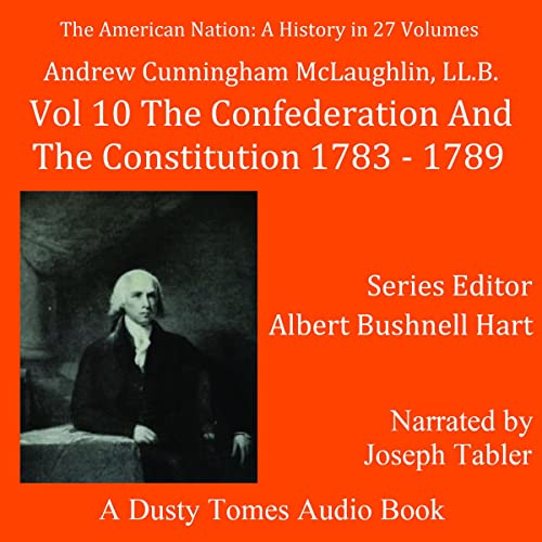 The American Nation: A History, Vol. 10
