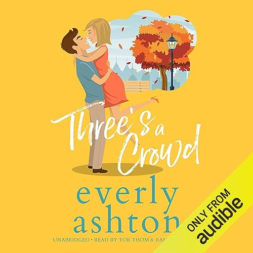 Three's a Crowd by Everly Ashton