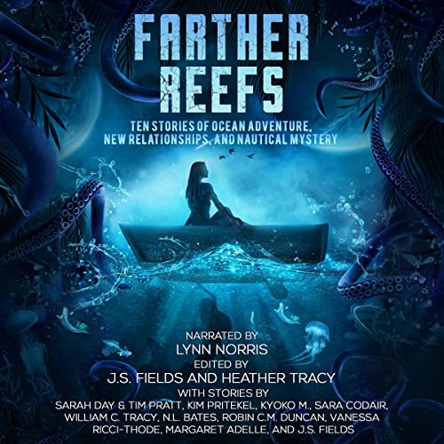 Farther Reefs: Ten Stories of Ocean Adventure, New Relationships, and Nautical Mystery
