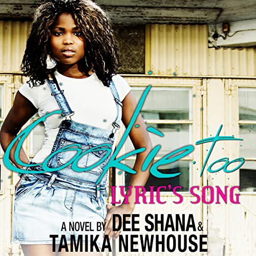 Cookie Too Lyric's Song by Tamika Newhouse