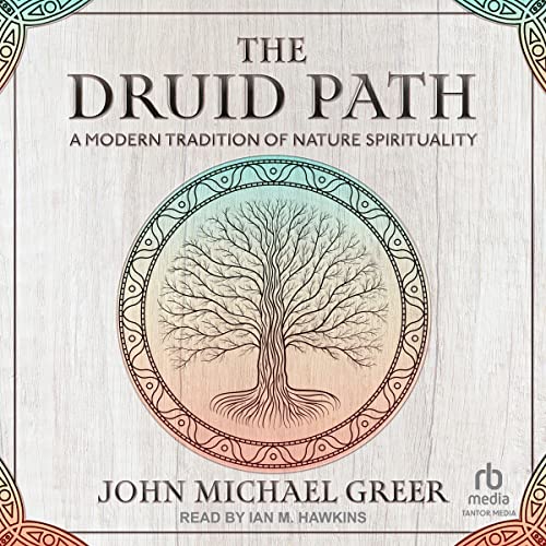 The Druid Path by John Michael Greer