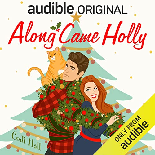 Along Came Holly by Codi Hall