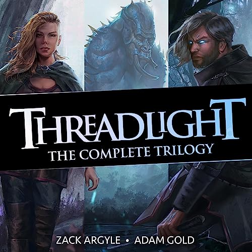 The Threadlight Trilogy by Zack Argyle