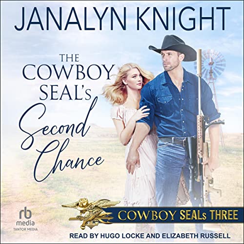 The Cowboy SEAL’s Second Chance by Janalyn Knight