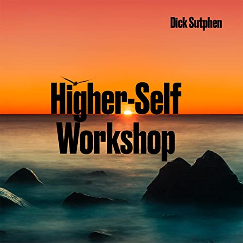 Higher-Self Workshop by Dick Sutphen