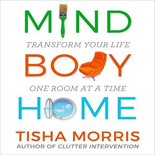 Mind Body Home by Tisha Morris