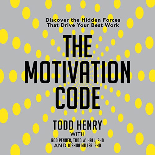 The Motivation Code by Todd Henry