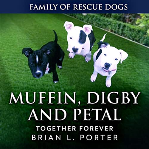 Muffin, Digby and Petal: Together Forever