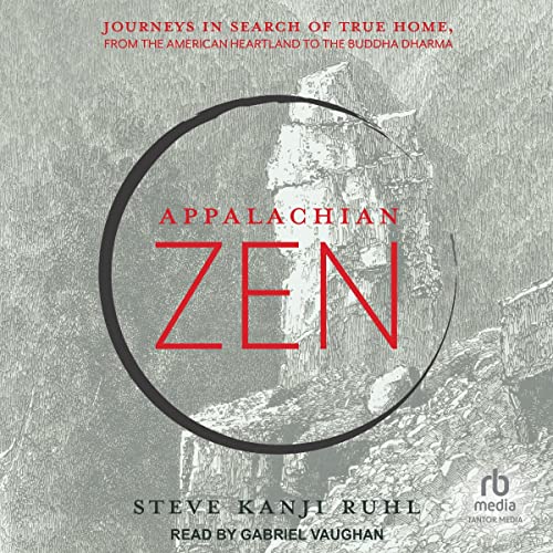 Appalachian Zen by Steve Kanji Ruhl
