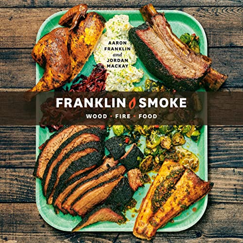 Franklin Smoke by Aaron Franklin