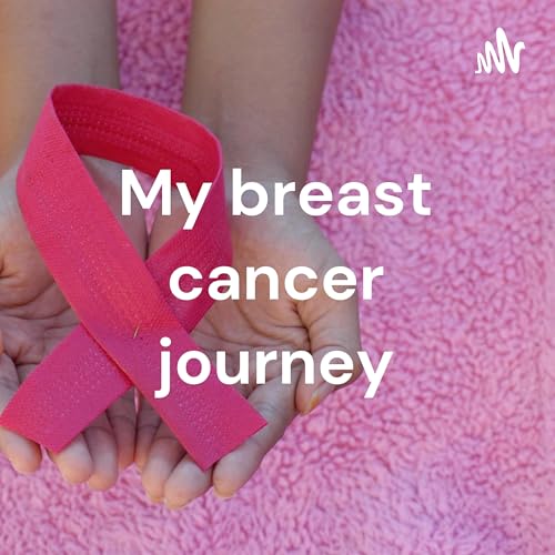 My breast cancer journey - optimistic and feisty! by Extraordinary-in-pink Podcast