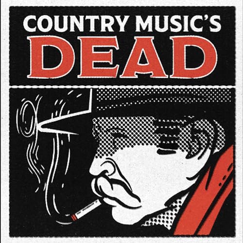 Country Music's Dead by Audily