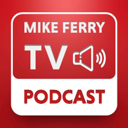 Mike Ferry TV Podcast by Mike Ferry