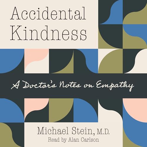 Accidental Kindness by Michael Stein