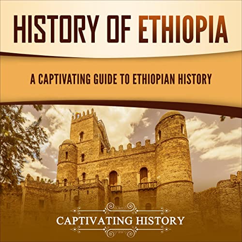 History of Ethiopia by Captivating History