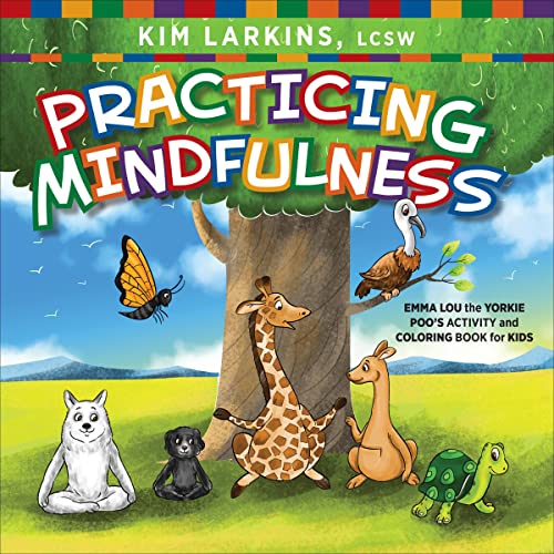 Practicing Mindfulness by Kim Larkins