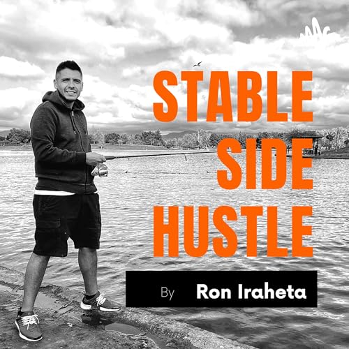 Stable Side Hustle - Creating a small e-commerce business from scratch by Ron Iraheta