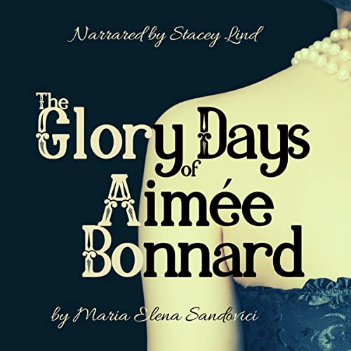 The Glory Days of Aimée Bonnard