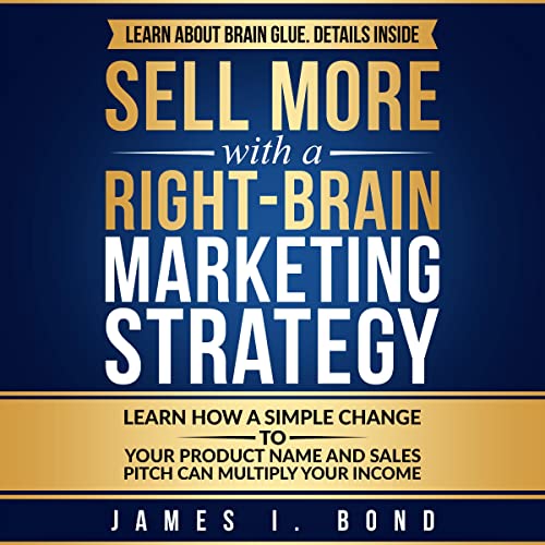 Sell More with a Right-Brain Marketing Strategy