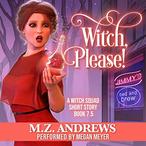 Witch, Please! by M.Z. Andrews