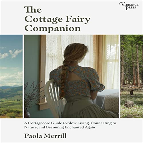 The Cottage Fairy Companion by Paola Merrill