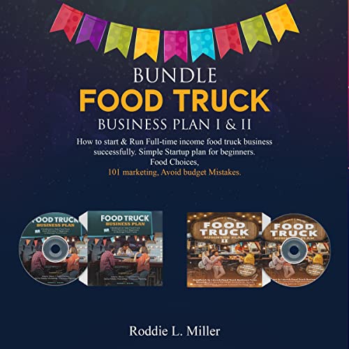 Bundle Food Truck Business Plan I & II by Roddie L. Miller