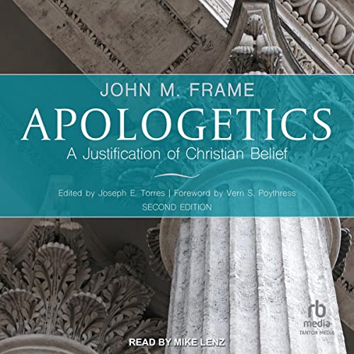 Apologetics (2nd Edition) by John M. Frame