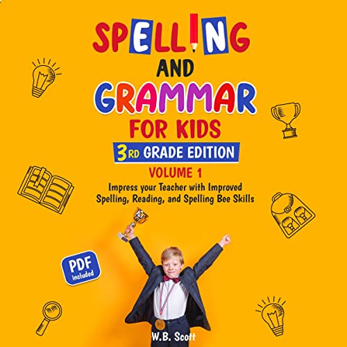 Spelling and Grammar for Kids; 3rd Grade Edition; Volume 1