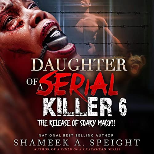Daughter of a Serial Killer 6: The Release of Scary Macy