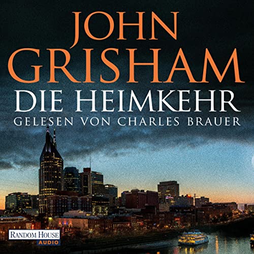 Die Heimkehr by John Grisham