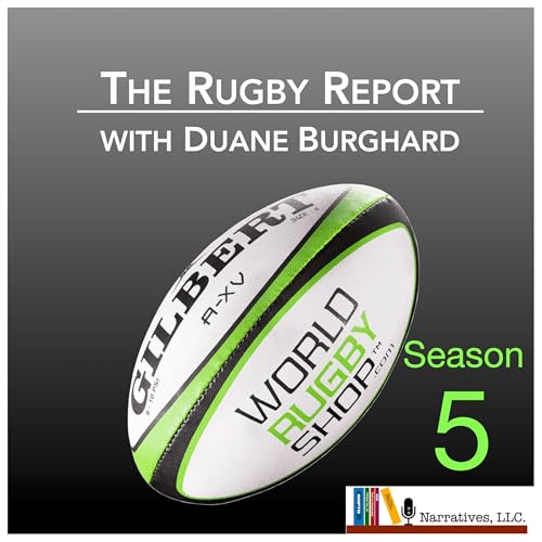 The Rugby Report by Duane Burghard