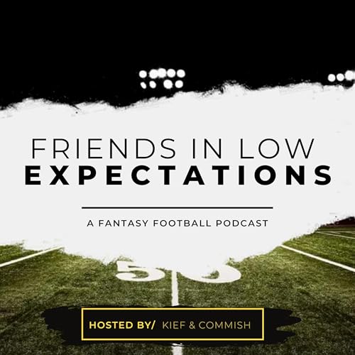 Friends in Low Expectations by Kief & Commish