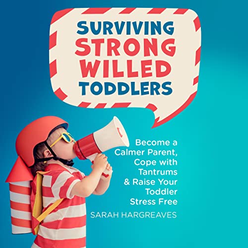 Surviving Strong Willed Toddlers