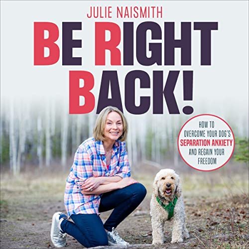 Be Right Back! by Julie Naismith