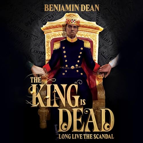 The King Is Dead by Benjamin Dean