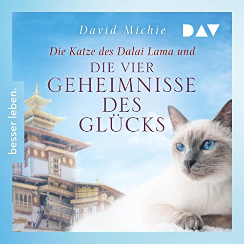 Die Katze des Dalai Lama und die vier Geheimnisse des Glücks