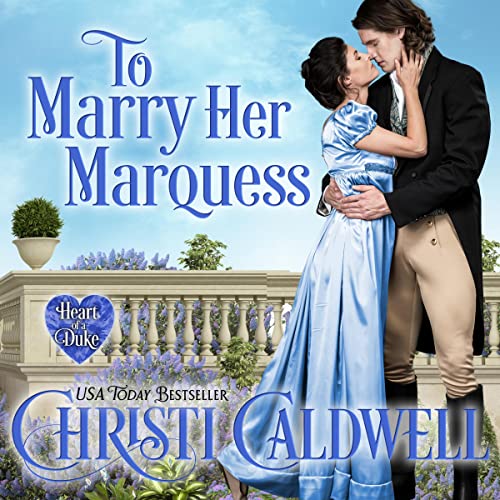 To Marry Her Marquess