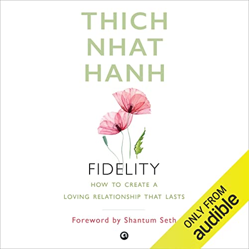 Fidelity by Thich Nhat Hanh